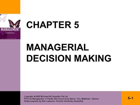 Copyright  2008 McGraw-Hill Australia Pty Ltd PPTs t/a Management: A Pacific Rim Focus 5e by Bartol, Tein, Matthews, Sharma Slides prepared by Rob Lawrence,