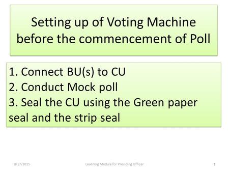 Setting up of Voting Machine before the commencement of Poll