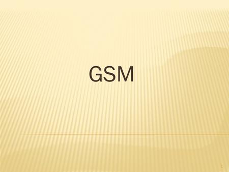 GSM.