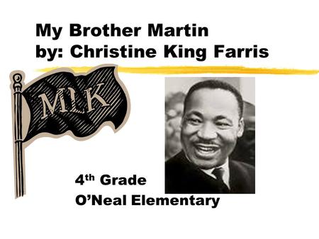 My Brother Martin by: Christine King Farris