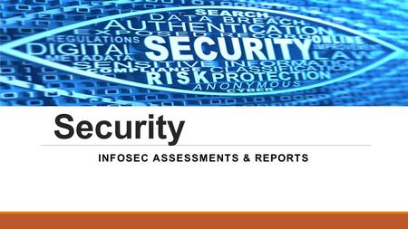 Cloud Vendor Security INFOSEC ASSESSMENTS & REPORTS.