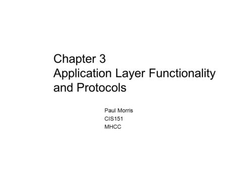 Chapter 3 Application Layer Functionality and Protocols