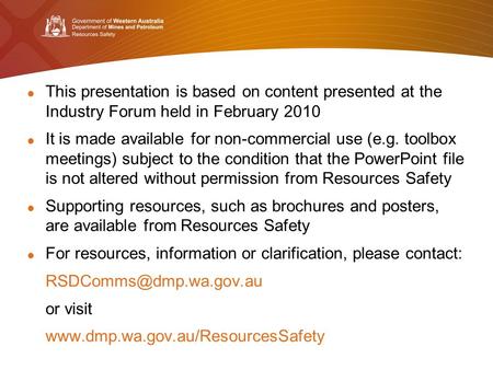 Please read this before using presentation This presentation is based on content presented at the Industry Forum held in February 2010 It is made available.