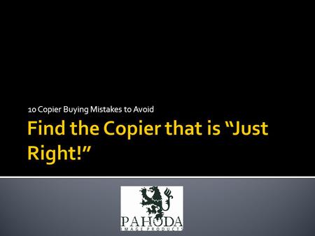 10 Copier Buying Mistakes to Avoid. Avoid Increasing Rates Over Time If you are about ready to sign a copier contract, look for wording like “We reserve.