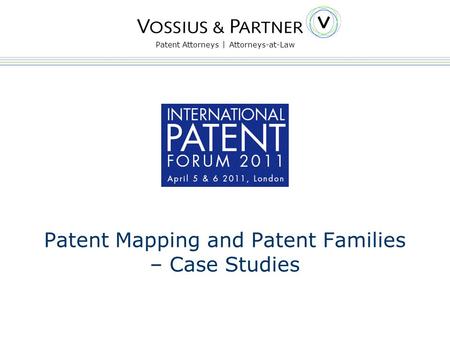 Patent Attorneys Attorneys-at-Law Patent Mapping and Patent Families – Case Studies.