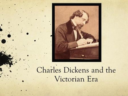 Charles Dickens and the Victorian Era