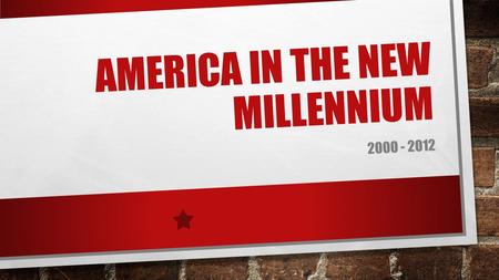 America in The New Millennium