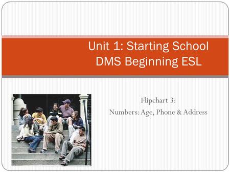 Unit 1: Starting School DMS Beginning ESL