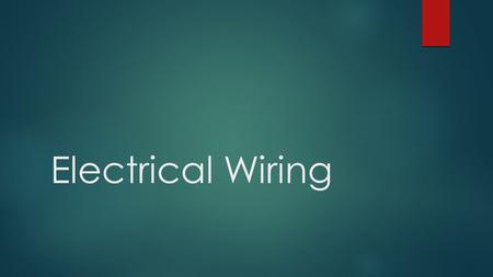 Electrical Wiring. Wire Size Comparison MEl ec- Ch 2 - 2 #16 top to #10 bottom #2 top to #10 bottom.