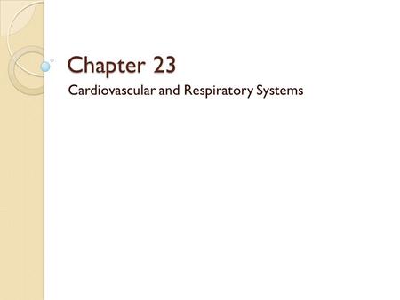 Cardiovascular and Respiratory Systems