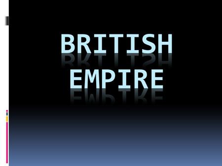  Toward the end of the 19 th century the term “splendid isolation” was applied to the British foreign policy – the meaning: Britain was without allies.