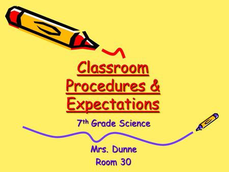 Classroom Procedures & Expectations