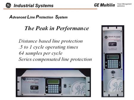 1 Industrial Systems A dvanced L ine P rotection S ystem.