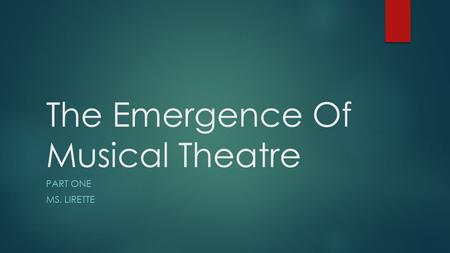 The Emergence Of Musical Theatre