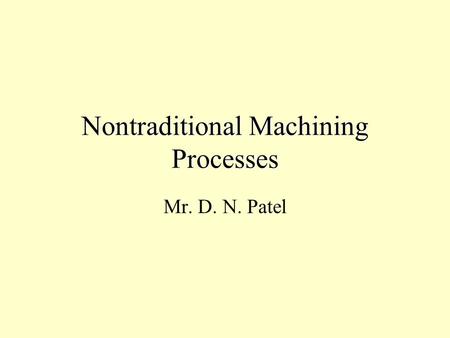 Nontraditional Machining Processes