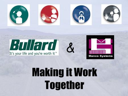 & Making it Work Together. Why Manco Systems ? Interface with MANMAN Understanding of Bullard’s Needs Willing to Modify ManBar System Completeness of.