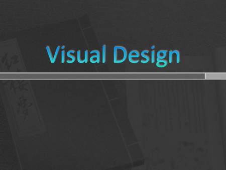 Process of __________, arranging, & ______________ visual elements of art to accomplish or address a particular purpose  Elements of Visual Design 