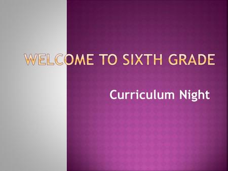 Curriculum Night. Number Sense: fluency with numbers and operations Number Systems: using integers and rational numbers to solve real world problems Ratios.