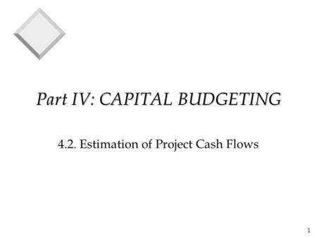 Part IV: CAPITAL BUDGETING