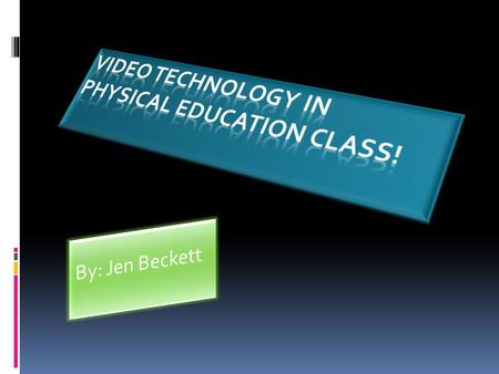 Purpose:  Provided students with an opportunity to learn how to improve or maintain their physical fitness through novel technological based tools instead.