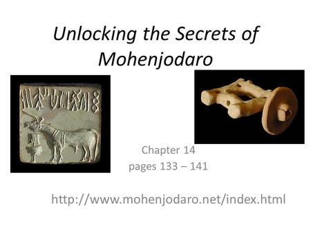 Unlocking the Secrets of Mohenjodaro