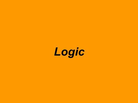 Logic. Slippery Slope To greatly exaggerate the future consequences of an action by suggesting one small step will lead the way to a much bigger result.