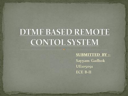 SUBMITTED BY :- Sayyam Gadhok UE105091 ECE B-II. DRAWBACKS OF RF CIRCUITS:- 1. Limited working range 2. Limited frequency range 3. Limited control. Use.