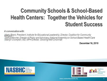 A conversation with: Marty Blank, President,Institute for Educational Leadership, Director, Coalition for Community Schools Joshua Rovner, Director of.