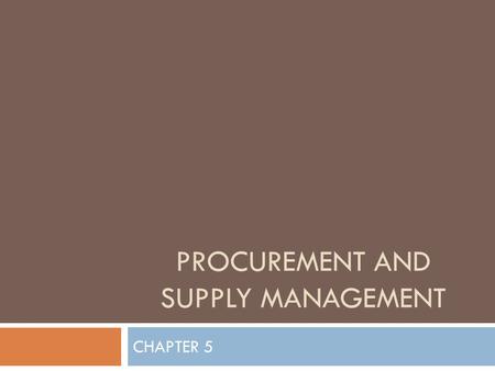 PROCUREMENT AND SUPPLY MANAGEMENT