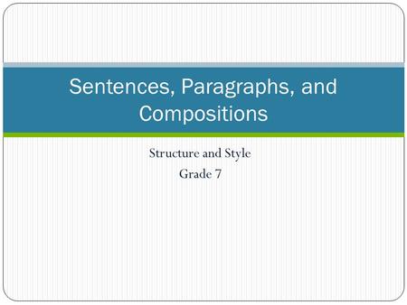 Sentences, Paragraphs, and Compositions