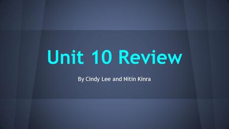 Unit 10 Review By Cindy Lee and Nitin Kinra. Formulas Heron’s Formula S= a+b+c/2 A= √s(s-a)(s-b)(s-c) Equilateral Triangle A= x² √3/4 Area of Circle A=πr².