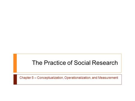 The Practice of Social Research