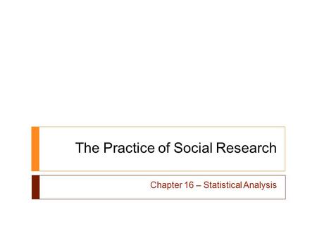 The Practice of Social Research