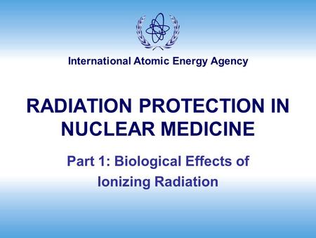 RADIATION PROTECTION IN NUCLEAR MEDICINE