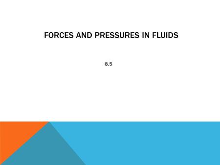 Forces and Pressures in Fluids