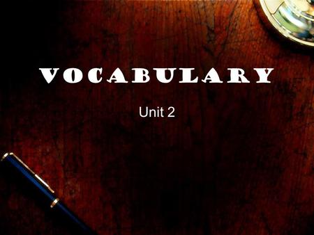 Vocabulary Unit 2. adroit You can do it! amicable The couple remained amicable after their breakup, allowing their friend group to remain intact.