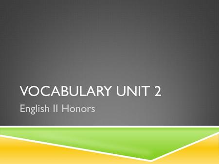 VOCABULARY UNIT 2 English II Honors.  holocaust – a large scale destruction, especially by fire  The Jewish Holocaust was one of many genocides in the.