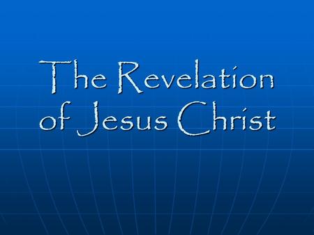 The Revelation of Jesus Christ