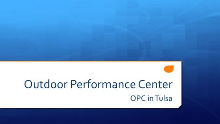 Outdoor Performance Center OPC in Tulsa. Project Concept Development of a new Outdoor Performance Center (“OPC”) in Tulsa. The facility would be built.