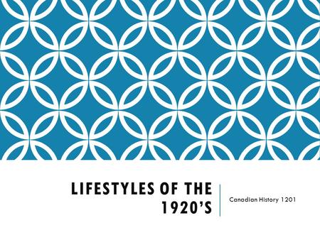 LIFESTYLES OF THE 1920’S Canadian History 1201. LIFESTYLES OF THE 1920’S  Radios were the great invention of the 1920s as rural Canada could now stay.