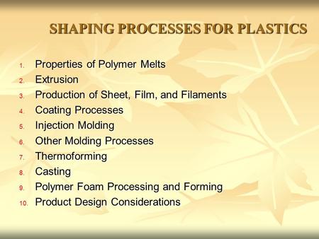 SHAPING PROCESSES FOR PLASTICS