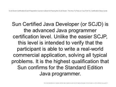 SCJD Exam Certification Exam Preparation Course in a Book for Passing the SCJD Exam - The How To Pass on Your First Try Certification Study Guide 1 Sun.