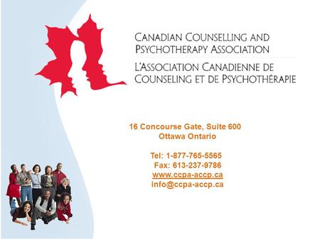 16 Concourse Gate, Suite 600 Ottawa Ontario Tel: 1-877-765-5565 Fax: 613-237-9786