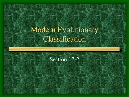 Modern Evolutionary Classification