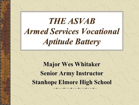 THE ASVAB Armed Services Vocational Aptitude Battery