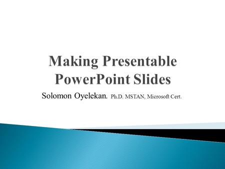 Making Presentable PowerPoint Slides