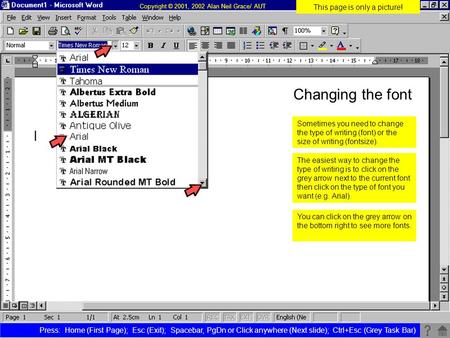 Press: Home (First Page); Esc (Exit); Spacebar, PgDn or Click anywhere (Next slide); Ctrl+Esc (Grey Task Bar) This page is only a picture! The easiest.