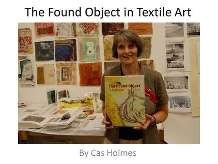 The Found Object in Textile Art