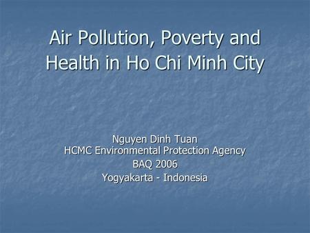 Air Pollution, Poverty and Health in Ho Chi Minh City