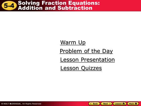 Warm Up Problem of the Day Lesson Presentation Lesson Quizzes.